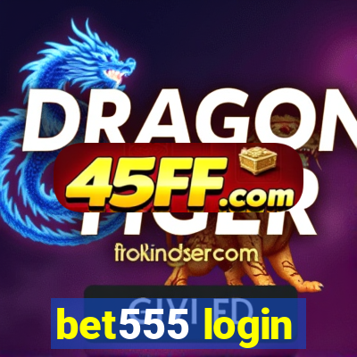 bet555 login